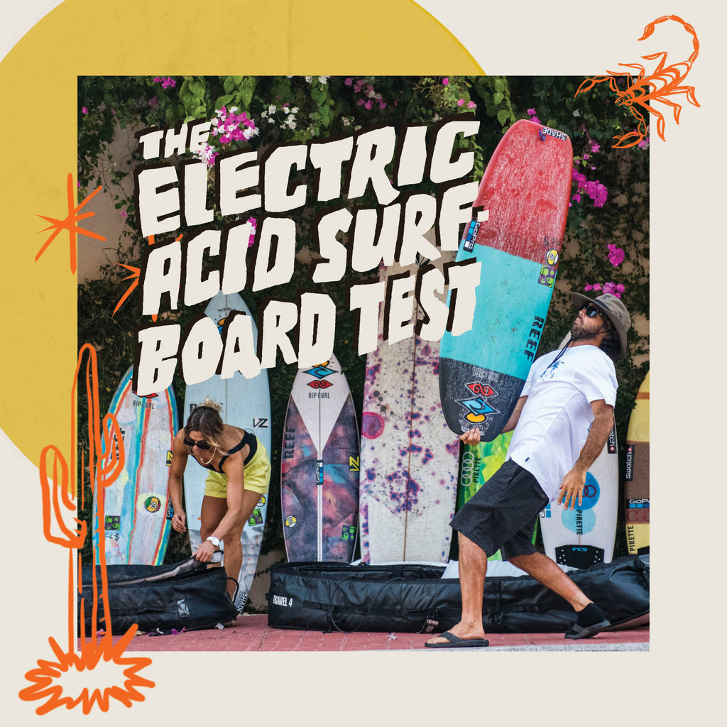 ELECTRIC ACID SURFBOARD TEST – FEATURING COCO + MASON HO
